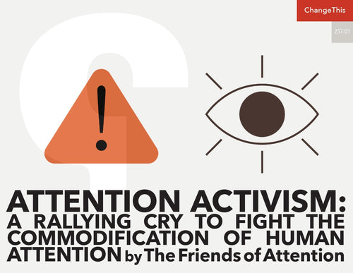 Attention Activism: A Rallying Cry to Fight the Commodification of Human Attention