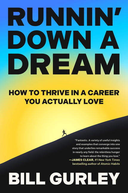 Runnin' Down a Dream: How to Thrive in a Career You Actually Love
