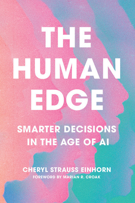 An Excerpt from <i>The Human Edge: Smarter Decisions in the Age of AI</i>