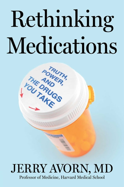 An Excerpt from <i>Rethinking Medications</i>