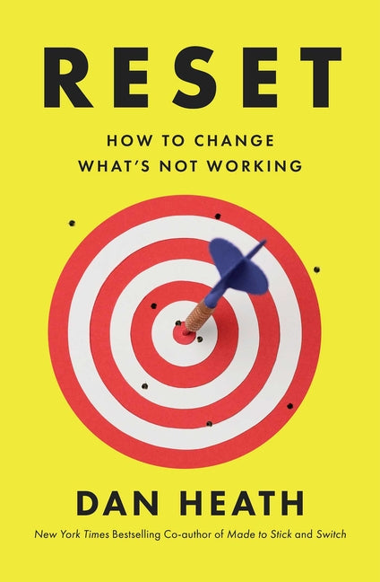 An Excerpt from <i>Reset: How to Change What's Not Working</i>