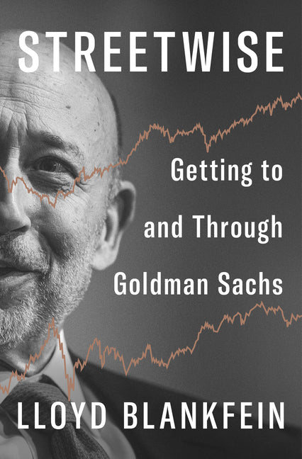 A Q&A with Lloyd Blankfein, Author of <i>Streetwise</i>