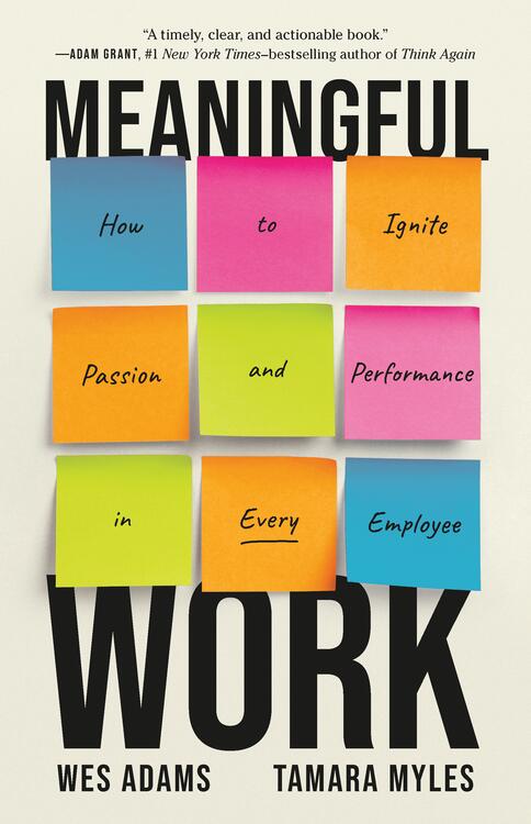 An Excerpt from <i>Meaningful Work</i>