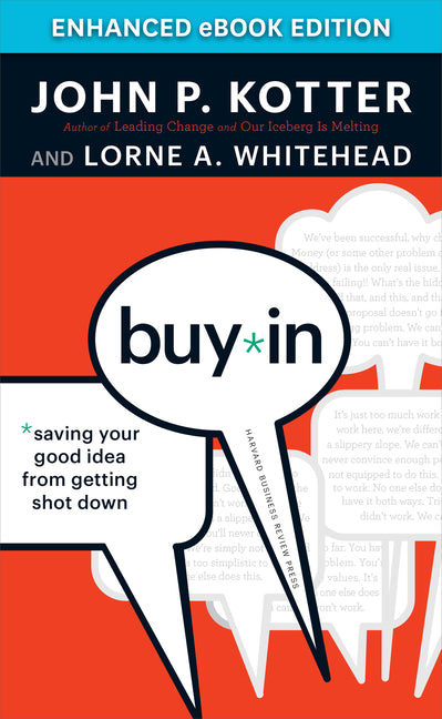 Buy-In: Saving Your Good Idea from Getting Shot Down