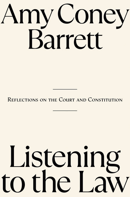 Listening to the Law: Reflections on the Court and Constitution