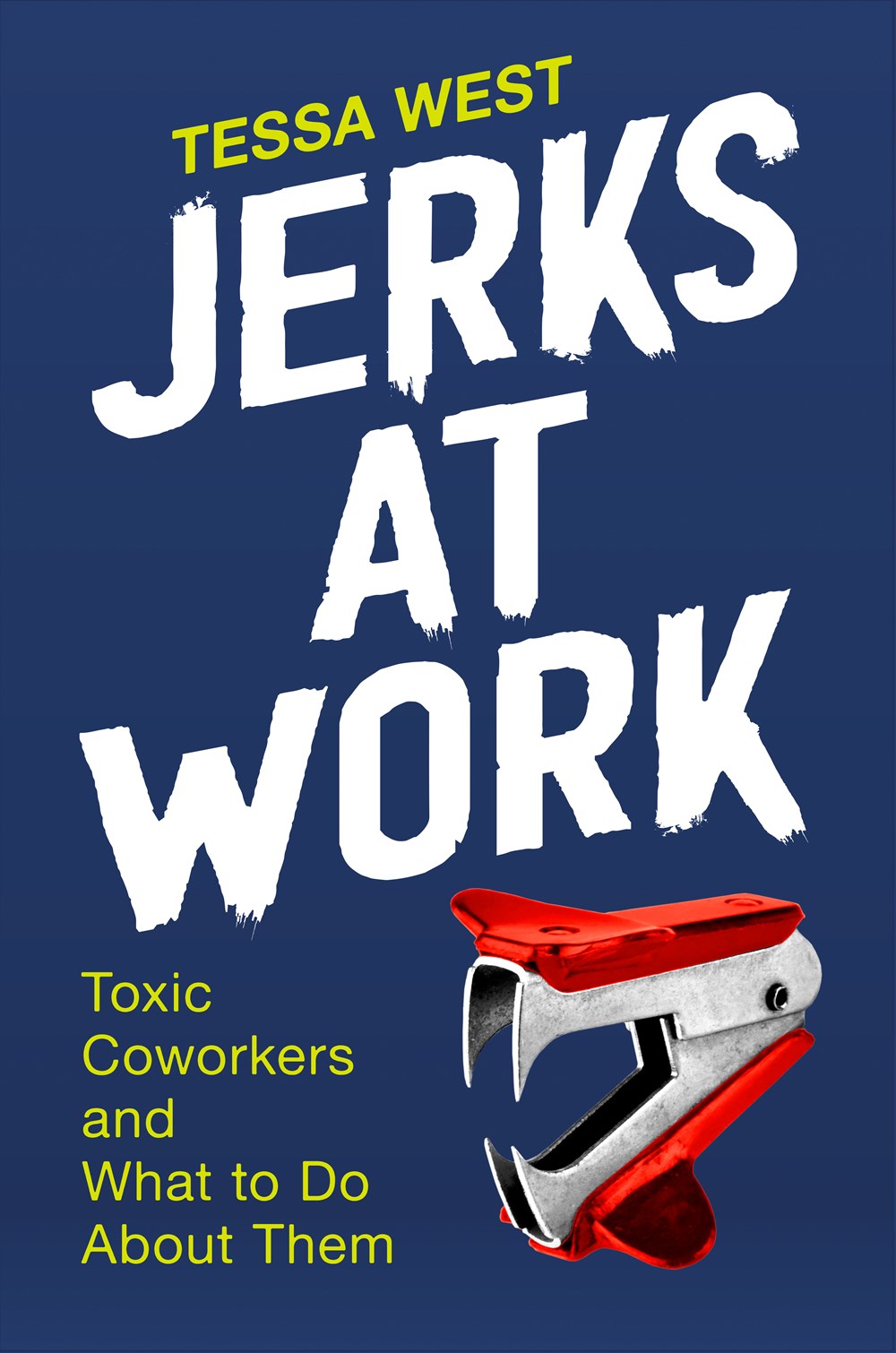 CHOOSE WHAT WORKS 洋書 ビジネス書 Jerks at Work by Tessa West – Porchlight Book Company