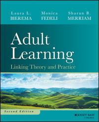 Adult Learning: Linking Theory and Practice