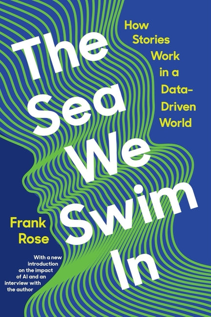 Sea We Swim in: How Stories Work in a Data-Driven World