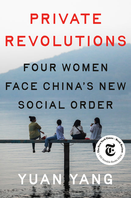 Private Revolutions: Four Women Face China's New Social Order