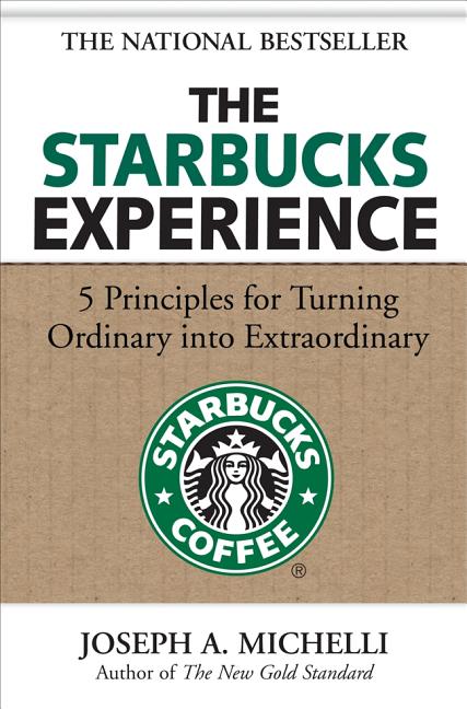The Starbucks Experience by Joseph A Michelli – Porchlight Book