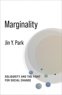 Marginality: Solidarity and the Fight for Social Change