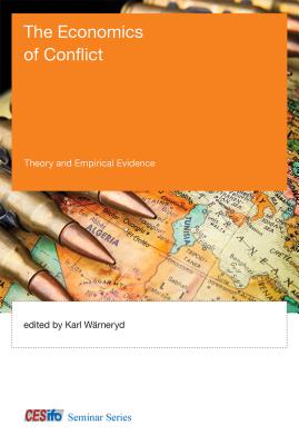 The Economics of Conflict by Karl Wärneryd – Porchlight Book Company