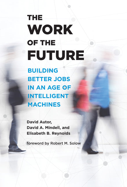 【裁断済み】The Work of the Future The Work of the Future by David H Autor – Porchlight Book Company