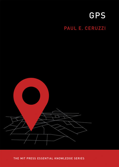 洋書 Understanding GPS GPS by Paul E Ceruzzi – Porchlight Book Company