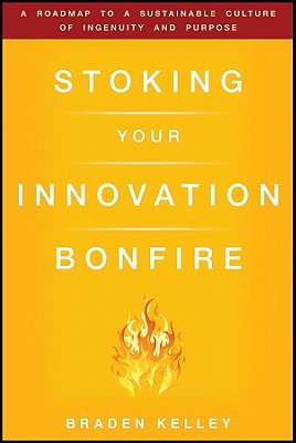 Stoking Your Innovation Bonfire: A Roadmap to a Sustainable Culture of Ingenuity and Purpose