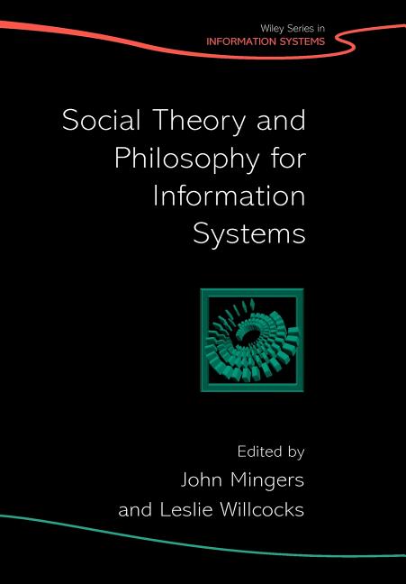 Social Theory and Philosophy for Information Systems