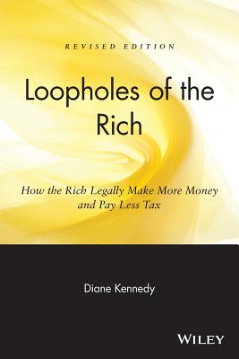 Loopholes of the Rich by Diane Kennedy – Porchlight Book Company