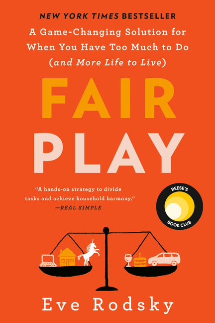 Fair Play: Reese's Book Club: A Game-Changing Solution for When You Have Too Much to Do (and More Life to Live)