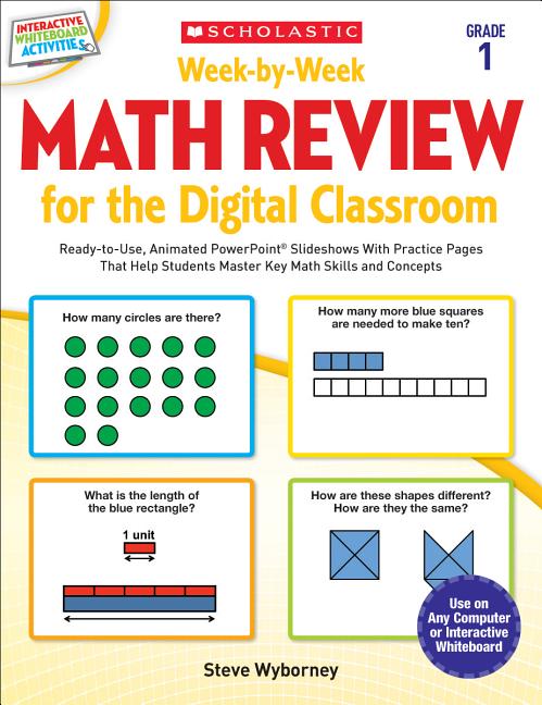 Week-By-Week Math Review for the Digital Classroom: Grade 1: Ready-To-Use, Animated Powerpoint(r) Slideshows with Practice Pages That Help Students Ma