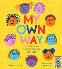 My Own Way: Celebrating Gender Freedom for Kids