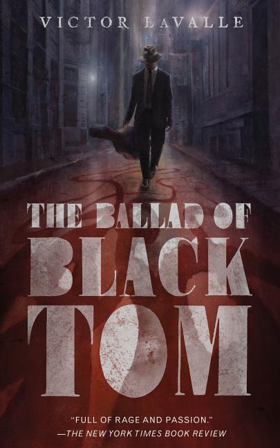 The Ballad of Black Tom by Victor Lavalle – Porchlight Book Company
