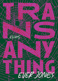 Transanything: Essays