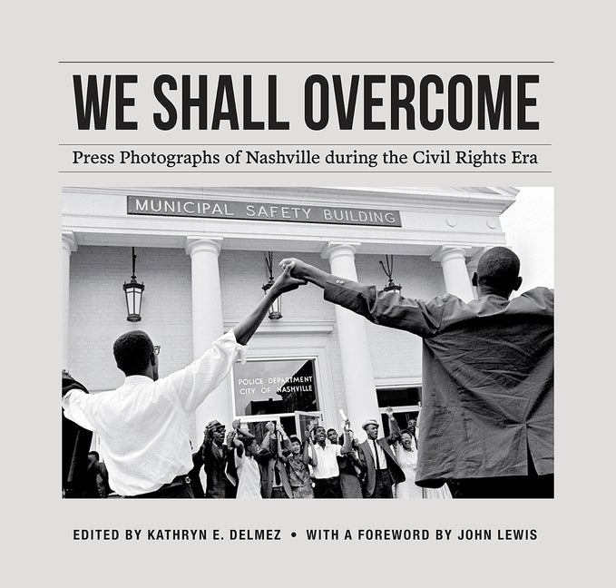We Shall Overcome by Kathryn E Delmez – Porchlight Book Company