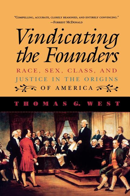 Vindicating the Founders: Race, Sex, Class, and Justice in the Origins of America