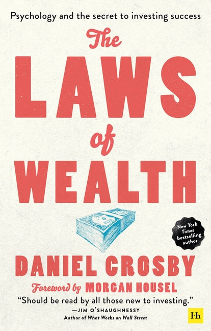Laws of Wealth: Psychology and the Secret to Investing Success