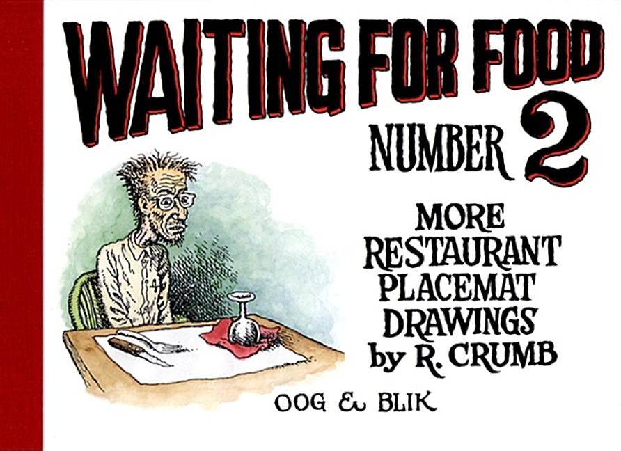 ［3冊セット］R. CRUMB クラム 『 Waiting For Food 』 Waiting for Food Number 2 by Robert Crumb – Porchlight Book