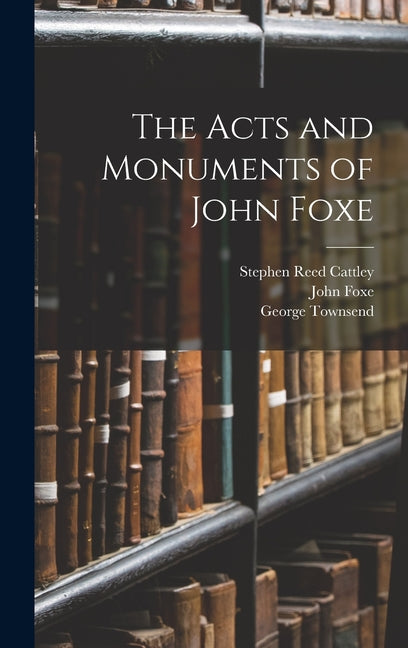 Acts and Monuments of John Foxe