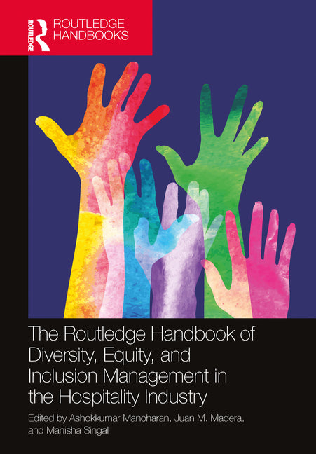 Routledge Handbook of Diversity, Equity, and Inclusion Management in the Hospitality Industry