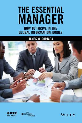 Essential Manager: How to Thrive in the Global Information Jungle
