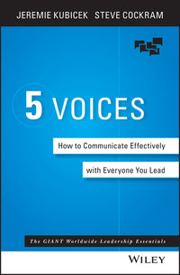 5 Voices: How to Communicate Effectively with Everyone You Lead
