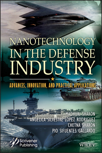 Nanotechnology in the Defense Industry: Advances, Innovation, and Practical Applications