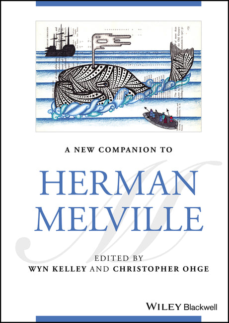 A New Companion to Herman Melville by Wyn Kelley – Porchlight Book