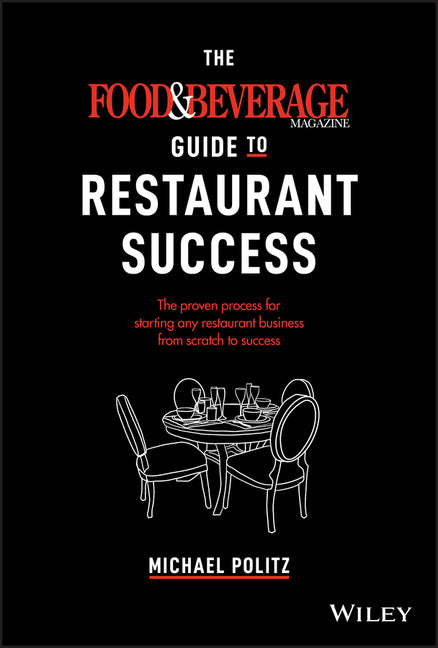 The Food and Beverage Magazine Guide to Restaurant Success by