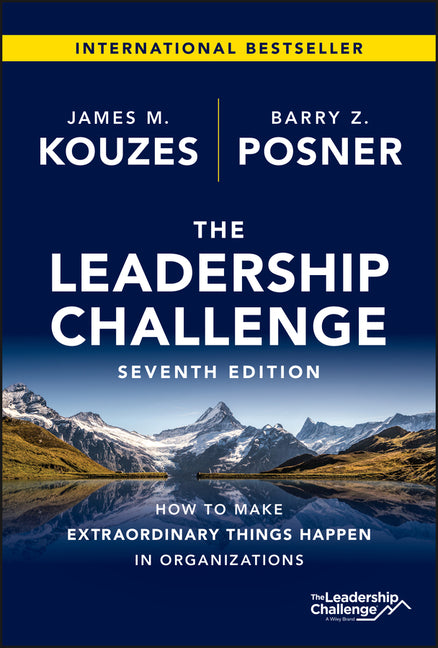Leadership Challenge: How to Make Extraordinary Things Happen in Organizations