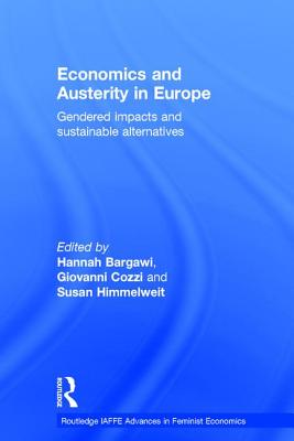 Economics and Austerity in Europe: Gendered impacts and sustainable alternatives