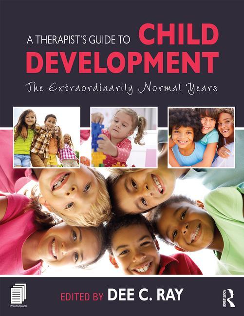 Therapist's Guide to Child Development: The Extraordinarily Normal Years