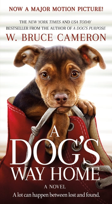 A Dog's Way Home Movie Tie-In by W Bruce Cameron – Porchlight Book
