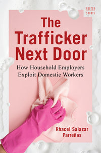 Trafficker Next Door: How Household Employers Exploit Domestic Workers