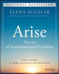 Arise: The Art of Transformational Coaching