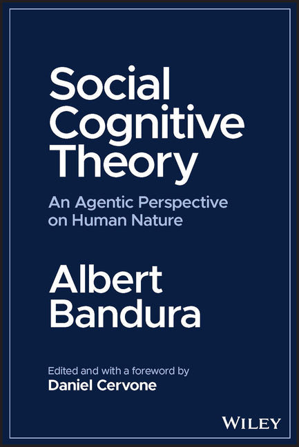 Social Cognitive Theory by Albert Bandura – Porchlight Book Company