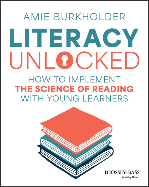 Literacy Unlocked: How to Implement the Science of Reading with Young Learners
