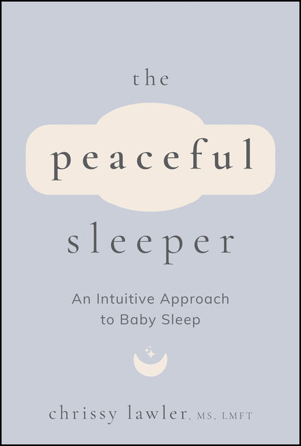 Peaceful Sleeper: An Intuitive Approach to Baby Sleep