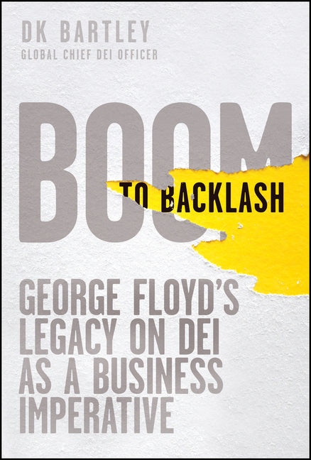 Boom to Backlash: George Floyd's Legacy on Dei as a Business Imperative