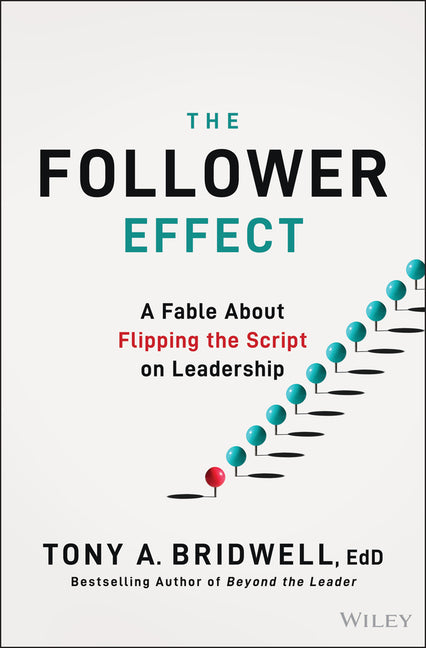 The Follower Effect by Tony A Bridwell – Porchlight Book Company