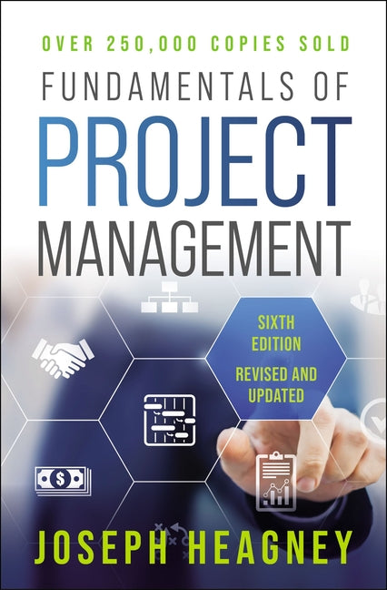 Fundamentals of Project Management, Sixth Edition by Joseph