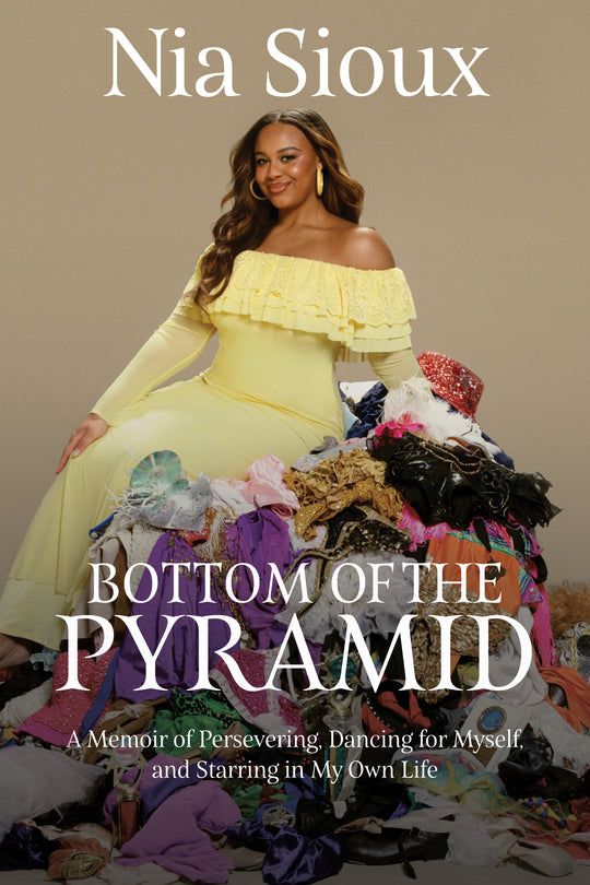 Bottom of the Pyramid: A Memoir of Persevering, Dancing for Myself, and Starring in My Own Life